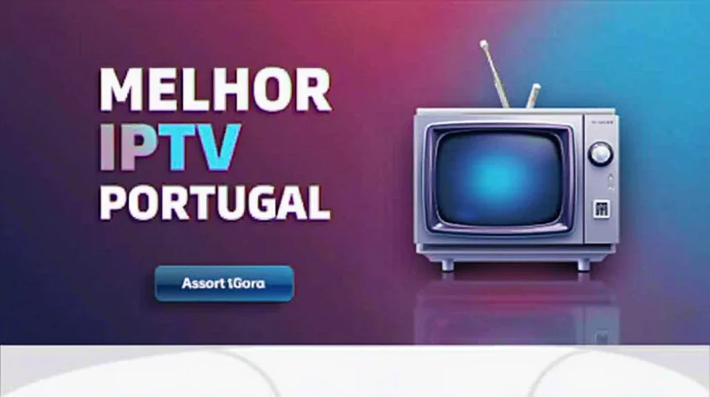 Melhor IPTV Portugal