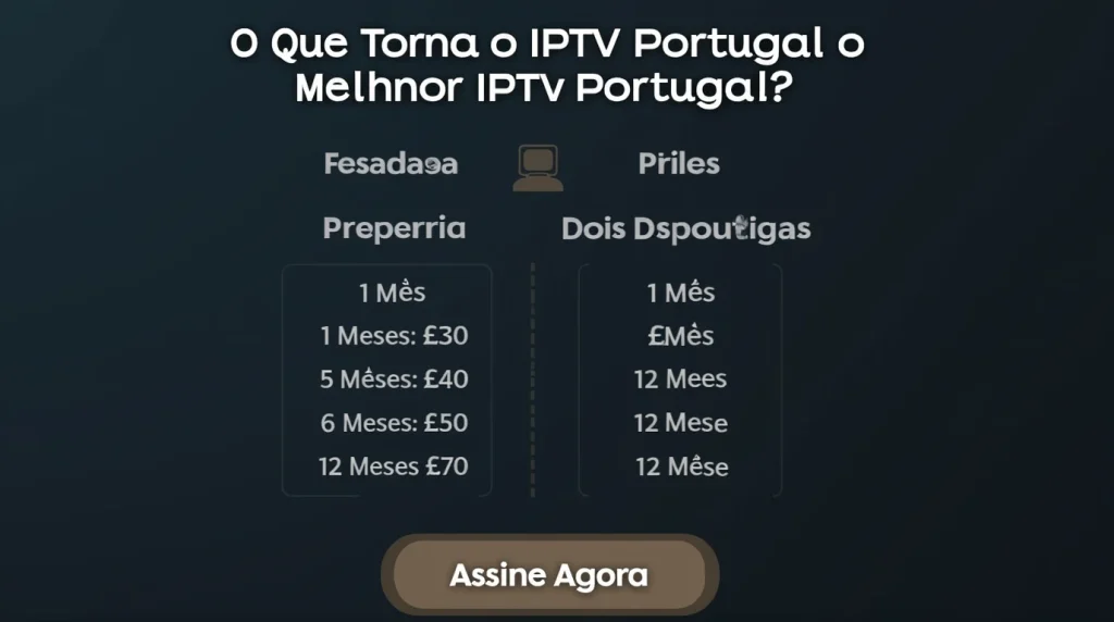 O Que Torna o IPTV Portugal o Melhor IPTV Portugal (1)